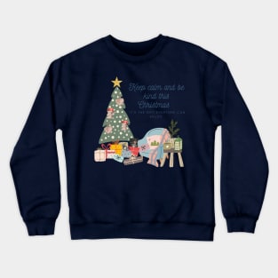 Keep calm and be kind this Christmas – it's the gift everyone can enjoy. Crewneck Sweatshirt